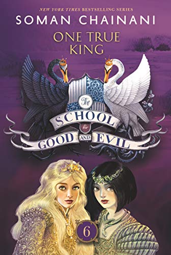 One True King (The School For Good and Evil, Bk. 6)