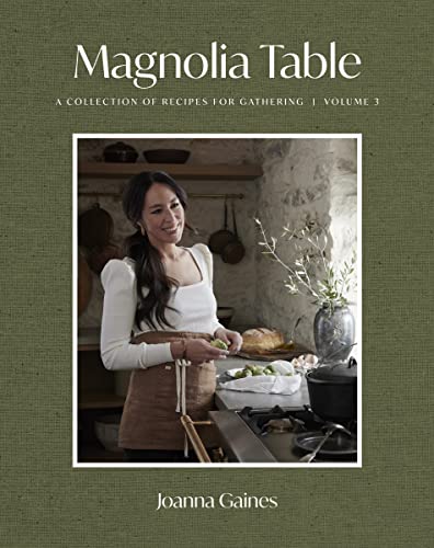 Magnolia Table: A Collection of Recipes for Gathering (Volume 3)