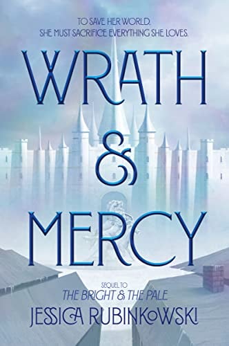 Wrath & Mercy (The Bright & the Pale, Bk. 2)