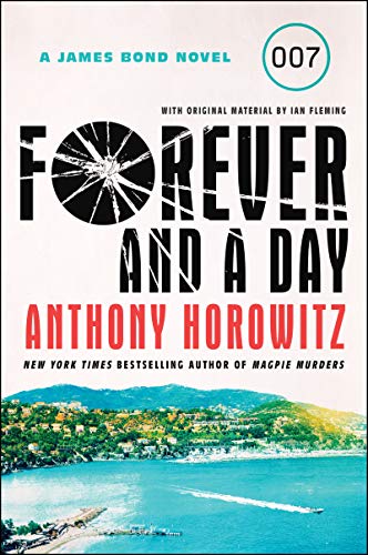 Forever and a Day (James Bond, Bk. 2)