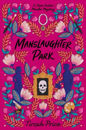 Manslaughter Park (Jane Austen Murder Mystery, Bk. 3)