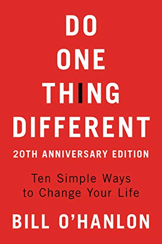 Do One Thing Different: Ten Simple Ways to Change Your Life (20th Anniversary Edition)
