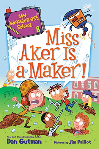 Miss Aker Is a Maker! (My Weirder-est School, Bk. 8)