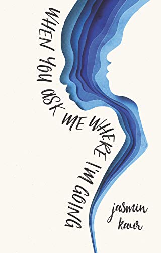 When You Ask Me Where I'm Going (Bk. 1)