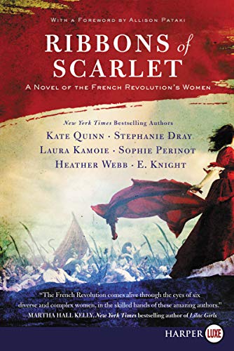 Ribbons of Scarlet: A Novel of the French Revolution's Women (Large Print)