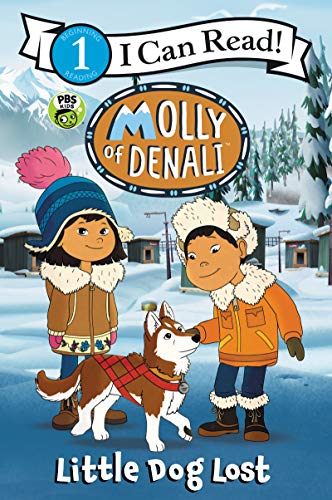 LIttle Dog Lost (Molly of Denali, I Can Read, Level 1)