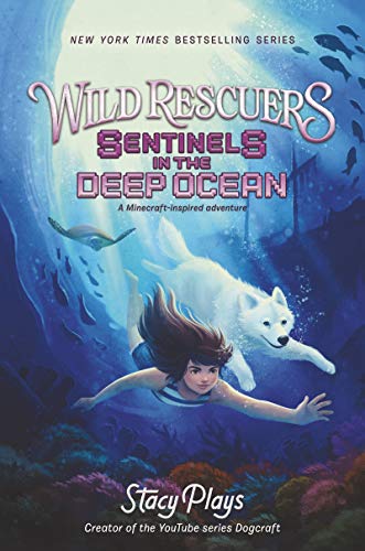 Sentinels in the Deep Ocean (Wild Rescuers, Bk. 4)