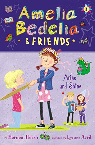 Arise and Shine (Amelia Bedelia & Friends, Bk. 3)