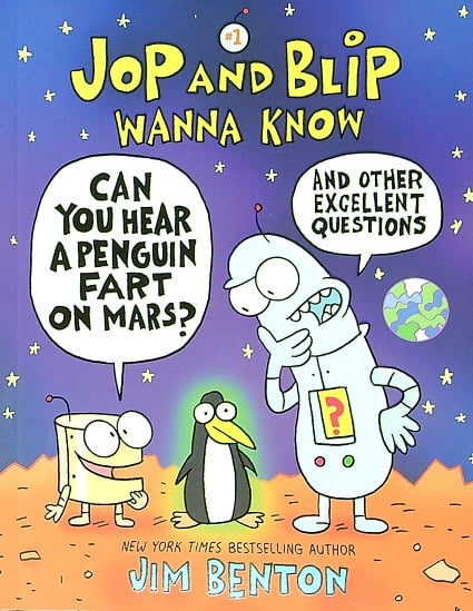 Can You Hear a Penguin Fart on Mars?: And Other Excellent Questions (Jop and Blip Wanna Know, Bk. 1)