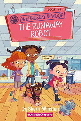 The Runaway Robot (Wednesday and Woof, Bk. 3)