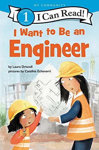 I Want to Be an Engineer (I Can Read, Level 1)