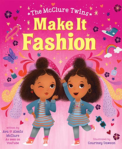 Make It Fashion (The McClure Twins)