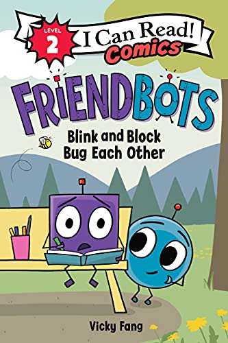 Blink and Block Bug Each Other (FriendBots, I Can Read Comics, Level 2)