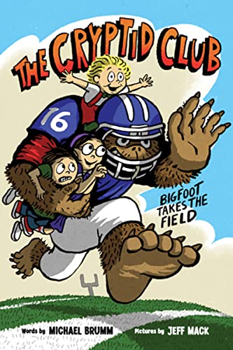 Bigfoot Takes the Field (The Cryptid Club, Volume 1)