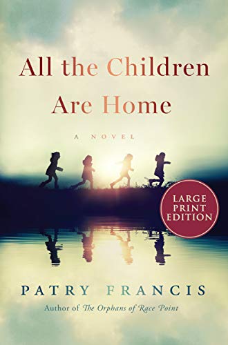 All the Children Are Home (Large Print)