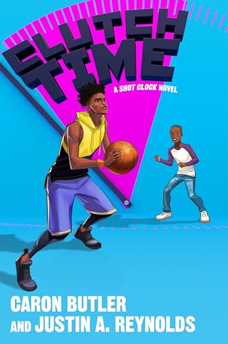 Clutch Time (Shot Clock, Bk. 2)