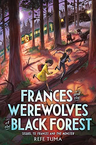 Frances and the Werewolves of the Black Forest (The Frances Stenzel Series, Bk. 2)