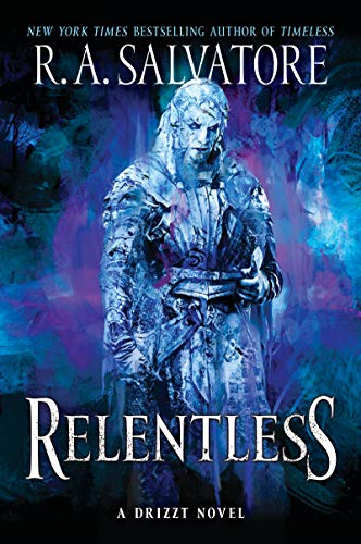 Relentless (Legend of Drizzt, Bk. 36)