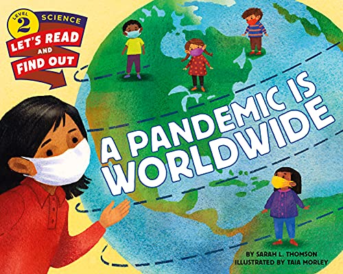 A Pandemic Is Worldwide (Let's-Read-And-Find-Out Science, Level 2)