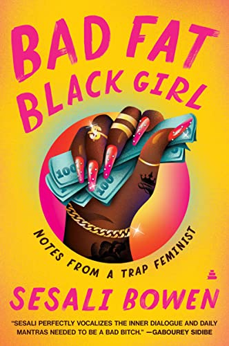 Bad Fat Black Girl: Notes From a Trap Feminist