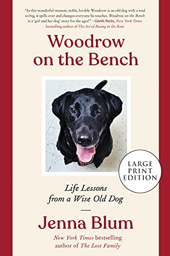 Woodrow on the Bench: Life Lessons from a Wise Old Dog (Large Print)