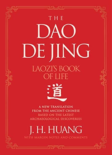 The Dao De Jing: Laozi's Book of Life: A New Translation From the Ancient Chinese