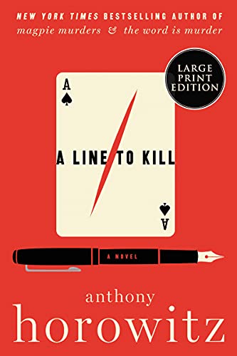 A Line to Kill: A Novel (A Hawthorne and Horowitz Mystery,Large Print, Bk. 3)