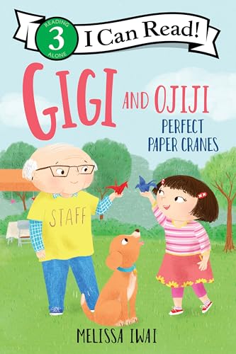 Perfect Paper Cranes (Gigi and Ojiji, I Can Read, Level 3)