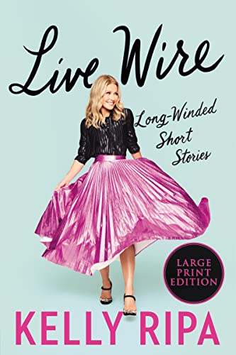 Live Wire: Long-Winded Short Stories (Large Print)
