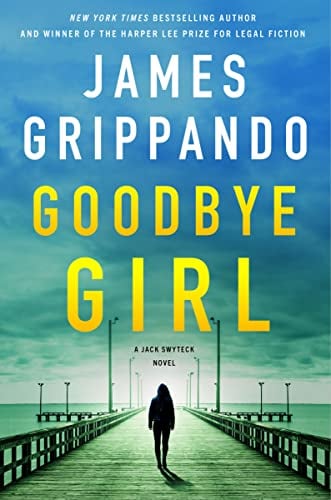 Goodbye Girl (Jack Swyteck, Bk. 18)