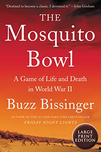 The Mosquito Bowl: A Game of Life and Death in World War II (Large Print)