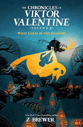 What Lurks in the Shadows (The Chronicles of Viktor Valentine, Bk. 2)