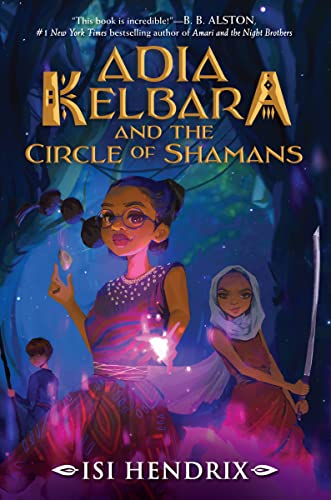 Adia Kelbara and the Circle of Shamans (Bk. 1)
