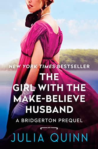 The Girl With the Make-Believe Husband (Bridgerton Prequel, Bk. 2)
