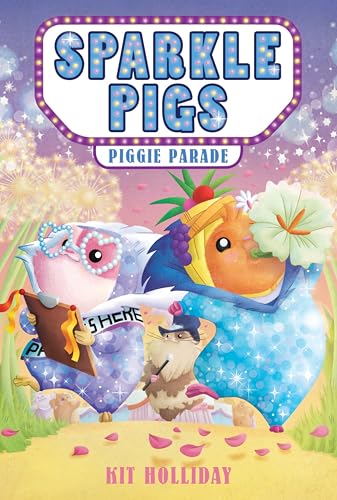 Piggie Parade (Sparkle Pigs, Bk. 2)