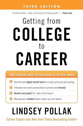 Getting From College to Career: Your Essential Guide to Succeeding in the Real World (3rd Edition)