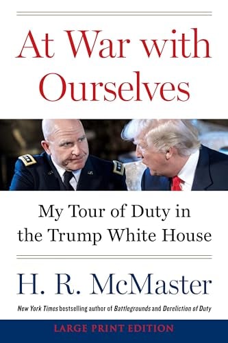 At War With Ourselves: My Tour of Duty in the Trump White House (Large Print)