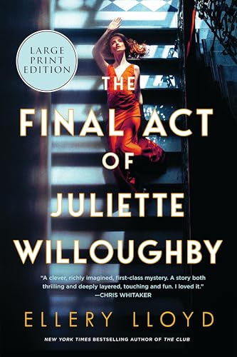 The Final Act of Juliette Willoughby (Large Print)