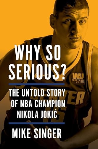 Why So Serious? The Untold Story of NBA Champion Nikola Jokic