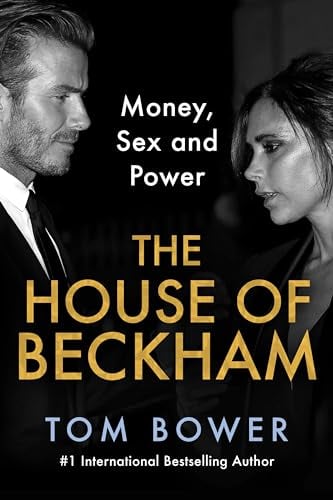 The House of Beckham: Money, Sex and Power