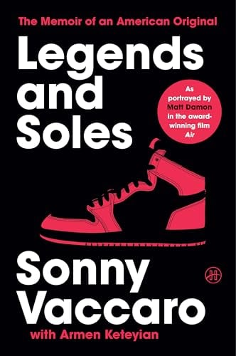 Legends and Soles: The Memoir of an American Original