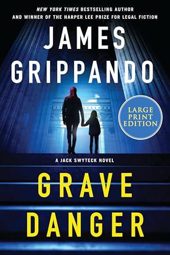 Grave Danger (Jack Swyteck, Bk. 19 - Large Print)