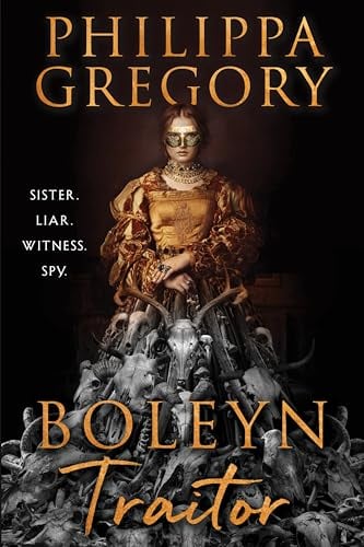 Boleyn Traitor (The Plantagenet and Tudor Novels, Bk. 11)