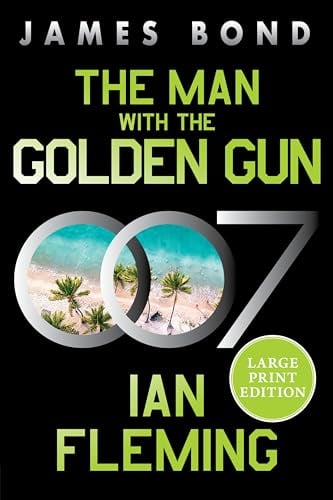 The Man With the Golden Gun (James Bond, Bk. 13 - Large Print)