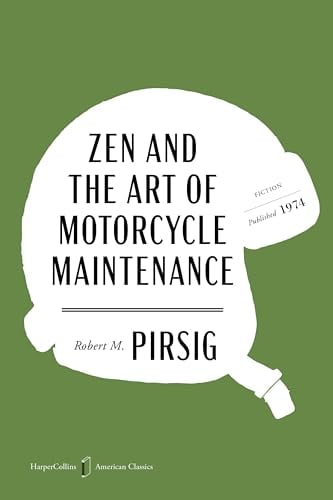 Zen and the Art of Motorcycle Maintenance (HarperCollins American Classics)