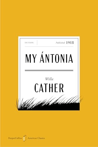 My Antonia (American Classics Edition)