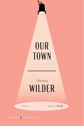 Our Town (HarperCollins American Classics)