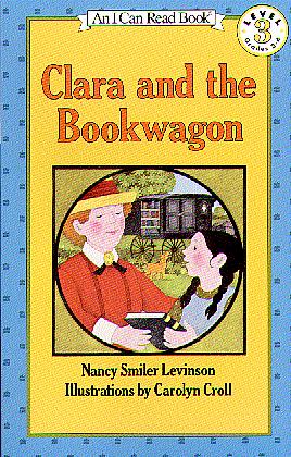 Clara And The Bookwagon (An I Can Read Book, Level 3 Grades 2-4)