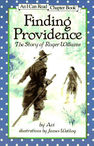 Finding Providence: The Story of Roger Williams (An I Can Read Chapter Book)