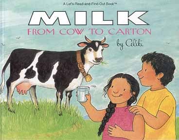 Milk From Cow To Carton (Let's-Read-and-Find-Out Book)